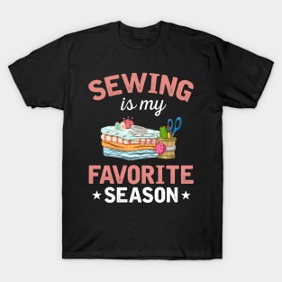 Sewing Is My Favorite Season T-Shirt